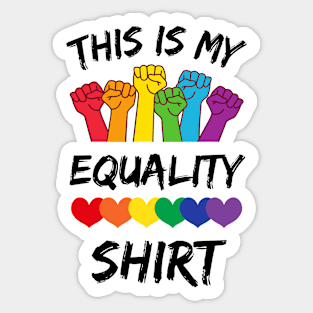 This is my equality shirt Sticker